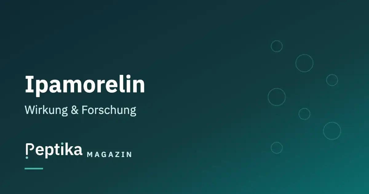 Ipamorelin: Wirkung, Dosierung, Rechtslage und Sicherheit